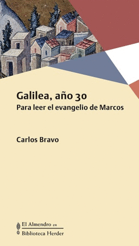 GALILEA AÑO 30 PARA LEER EL EVANGELIO DE MARCOS