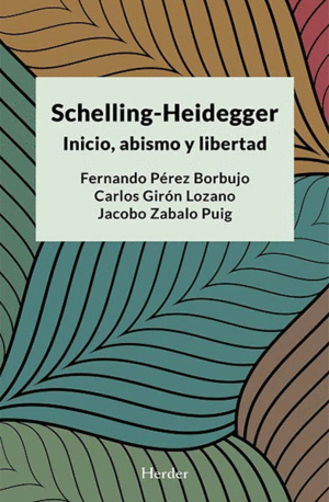 SCHELLING-HEIDEGGER INICIO,ABISMO Y LIBERTAD