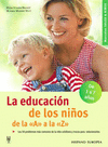 EDUCACION DE LOS NIÑOS DE LA A A LA Z, LA