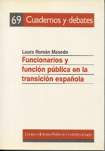 FUNCIONARIOS Y FUNCION PUBLICA EN LA TRANSICION ESPAÑOLA