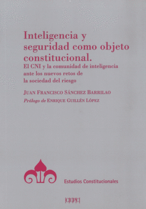 INTELIGENCIA Y SEGURIDAD COMO OBJETO CONSTITUCIONAL