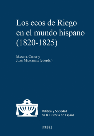LOS ECOS DE RIEGO EN EL MUNDO HISPANO, 1820-1825