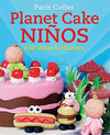 PLANET CAKE NIÑOS:680 IDEAS BRILLANTES