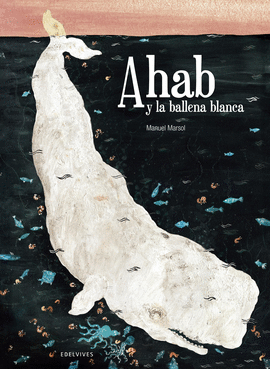 AHAB (III PREMIO INTERNACIONAL MALBUM ILUSTRADO 2014 )