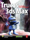 TRUCOS CON 3DS MAX 2009 +CD-ROM