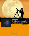 APRENDER ASTRONOMIA CON 100 EJERCICIOS PRACTICOS +CD-ROM