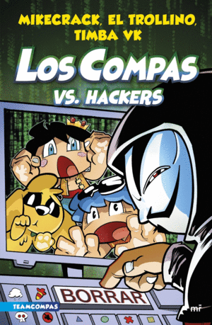 LOS COMPAS 7 LOS COMPAS VS HACKERS +10 AÑOS