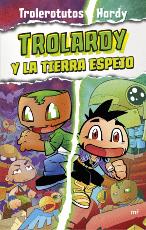 TROLARDY 3 TROLARDY Y LA TIERRA ESPEJO +10 AÑOS