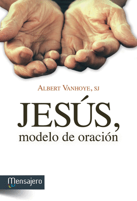 JESUS,MODELO DE ORACION