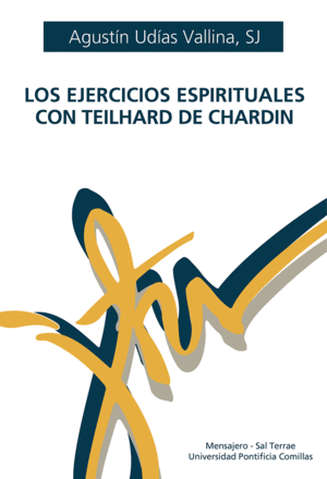 EJERCICIOS ESPIRITUALES CON THEILHARD DE CHARDIN