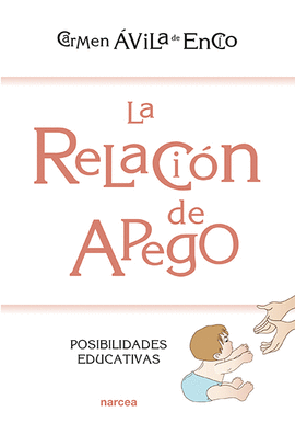 RELACION DE APEGO, LA POSIBILIDADES EDUCATIVAS
