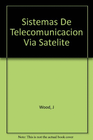 SISTEMAS DE TELECOMUNICACION VIA SATELI-TE