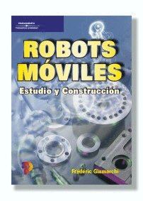 ROBOTS MOVILES ESTUDIO Y CONSTRUCCION