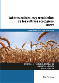 LABORES CULTURALES Y RECOLECCION CULTIVOS ECOLOGICOS UF0209