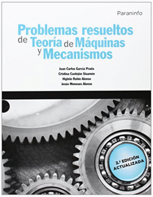 PROBLEMAS RESUELTOS TEORIA MAQUINAS Y MECANISMOS 2/E