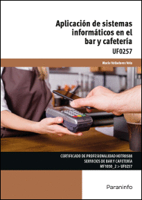 UF0257- APLICACION DE SISTEMAS INFORMATICOS EN EL BAR Y CAFETERIA