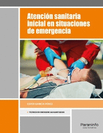 ATENCION SANITARIA INICIAL EN SITUACIONES DE EMERGENCIA