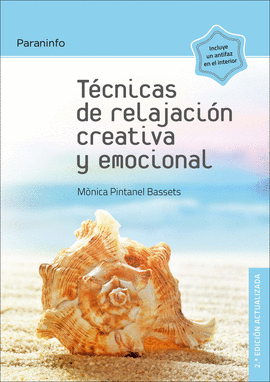 TECNICAS DE RELAJACION CREATIVA Y EMOCIONAL 2.ª EDICION