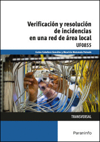 VERIFICACION Y RESOLUCION DE INCIDENCIAS EN UNA RED DE AREA LOCAL