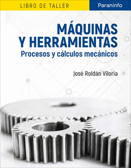 MAQUINAS Y HERRAMIENTAS PROCESOS Y CALCULOS MECANICOS