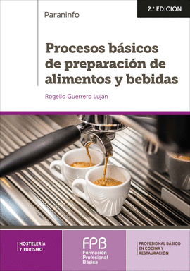 PROCESOS BASICOS DE PREPARACION DE ALIMENTOS Y BEBIDAS 2.ª EDICIO