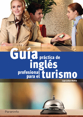 GUIA PRACTICA DE INGLES PROFESIONAL PARA TURISMO