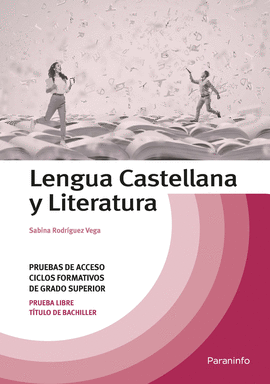 LENGUA CASTELLANA Y LITERATURA PRUEBAS ACCESO C.F.GRADO SUP