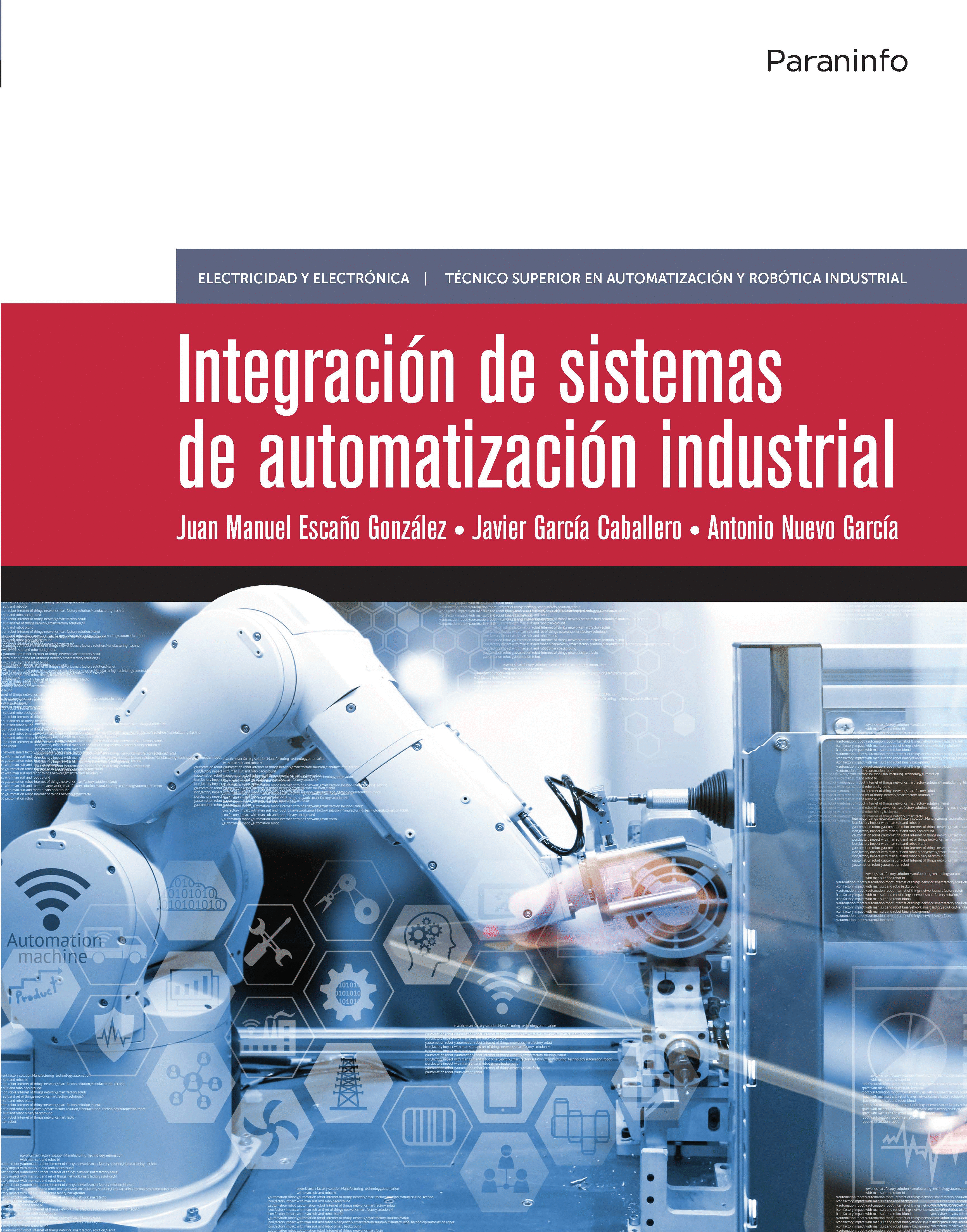 INTEGRACION DE SISTEMAS DE AUTOMATIZACION INDUSTRIAL (EDICION 201