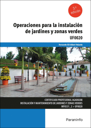 OPERACIONES INSTALACION JARDINES Y ZONAS VERDES 3/E UF0020