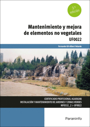 MANTENIMIENTO Y MEJORA ELEMENTOS NO VEGETALES 3/E UF0022