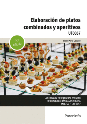 ELABORACION DE PLATOS COMBINADOS Y APERITIVOS 2/E UF0057
