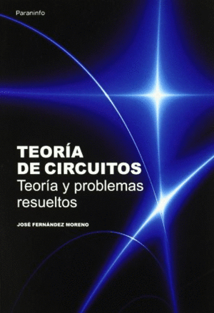 TEORIA DE CIRCUITOS TEORIA Y PROBLEMAS RESUELTOS