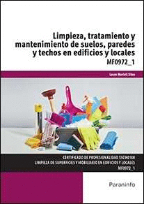 LIMPIEZA,TRATAMI.Y MANTENIMI.SUELOS,PAREDES,TECHOS MF0972-1