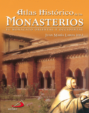 ATLAS HISTORICO DE LOS MONASTERIOS