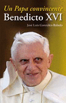 UN PAPA CONVINCENTE BENEDICTO XVI