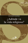 +A DONDE VA LA VIDA RELIGIOSA?