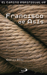 FRANCISCO DE ASIS (CAMINO ESPIRITUAL)