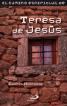 CAMINO ESPIRITUAL DE TERESA DE JESUS, EL