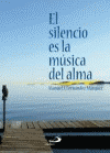 SILENCIO ES LA MUSICA DEL ALMA, EL