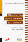 HOMBRE ROTO POR LOS DEMONIOS DE LA ECONOMIA, EL