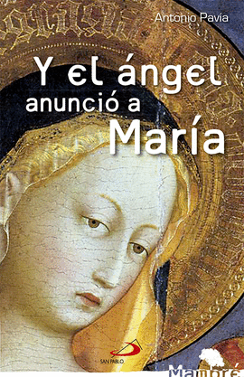 Y EL ÁNGEL ANUNCIÓ A MARÍA