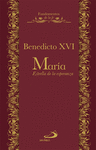 MARÍA, ESTRELLA DE ESPERANZA. BENEDICTO XVI
