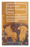 PROFESOR COMO FORMADOR MORAL, EL