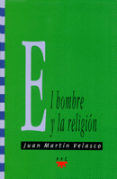 HOMBRE Y LA RELIGION, EL