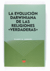 EVOLUCION DARWINIANA DE LAS RELIGIONES VERDADERAS, LA