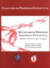 DICCIONARIO DE PROPIEDAD INTELECTUAL E INDUSTRIAL ESPAÑOL/FRANCES-FRANCES/ESPAÑO