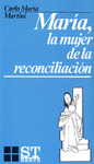 MARIA LA MUJER DE LA RECONCILIACION