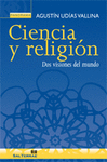 CIENCIA Y RELIGION DOS VISIONES DEL MUNDO