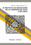 PROYECTO DE RENOVACION DE LA COMPAÑIA DE JESUS (1965-2007), EL