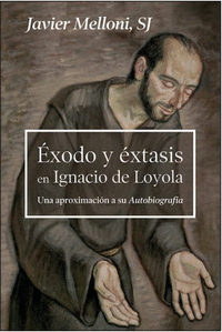 EXODO Y EXTASIS EN IGNACIO DE LOYOLA